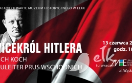 Open paskaita: Hitlerio Viceroy. Erich Koch-Rytų Prūsijos Gauleiter