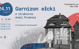 Otwarta lekcja muzealna online: Garnizon ełcki w strukturze Armii Pruskiej
