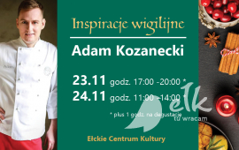 Christmas Eve inspirations with Adam Kozanecki
