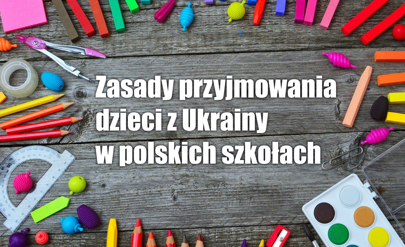 Rules for admitting children from Ukraine to Polish schools