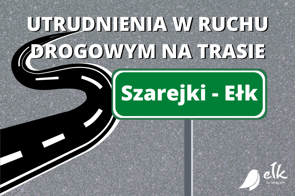 Ełko apskritis: eismo problemos maršrute Szarejki – Ełk
