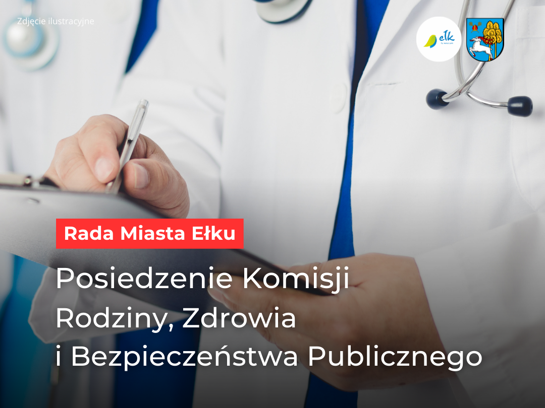Posiedzenie Komisji Rodziny, Zdrowia i Bezpieczeństwa Publicznego