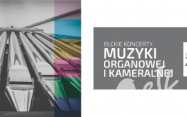 Ełk Concerts of organ and chamber music