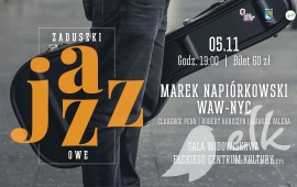 Zaduszki Jazzowe - Marek Napiórkowski "WAW - NYC"