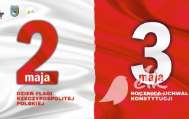 2-3 MAJA / Dzień Flagi Rzeczypospolitej Polskiej oraz Święto Konstytucji Trzeciego Maja.