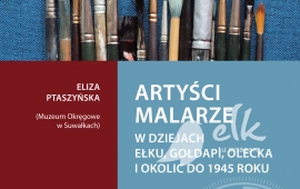 Open lecture MHE - Painters in the history of Elk, Gołdapi, Olecka