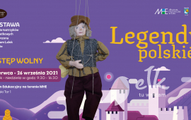 Wystawa MHE: Legendy polskie