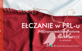 Wystawa MHE: Ełczanie w PRL-u. (Nie)opowiedziane historie