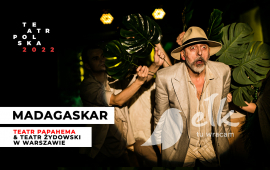 Spektakl "Madagaskar" | Teatr Polska