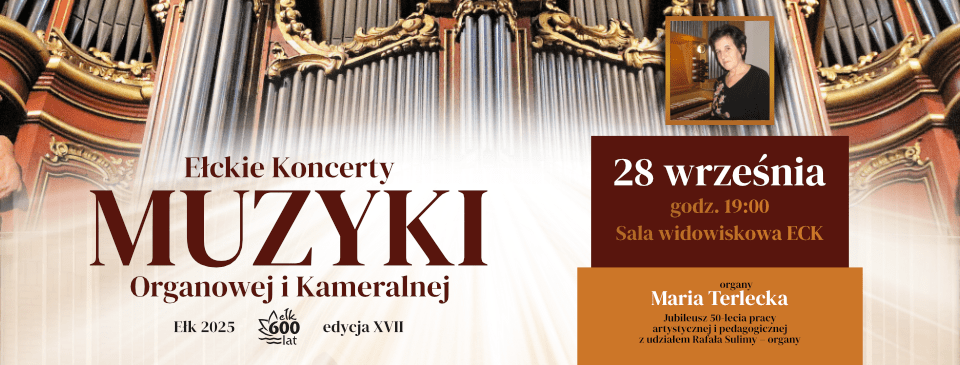 XVII Ełckie Koncerty Muzyki Organowej i Kameralnej | Maria Terlecka i Rafał Sulima
