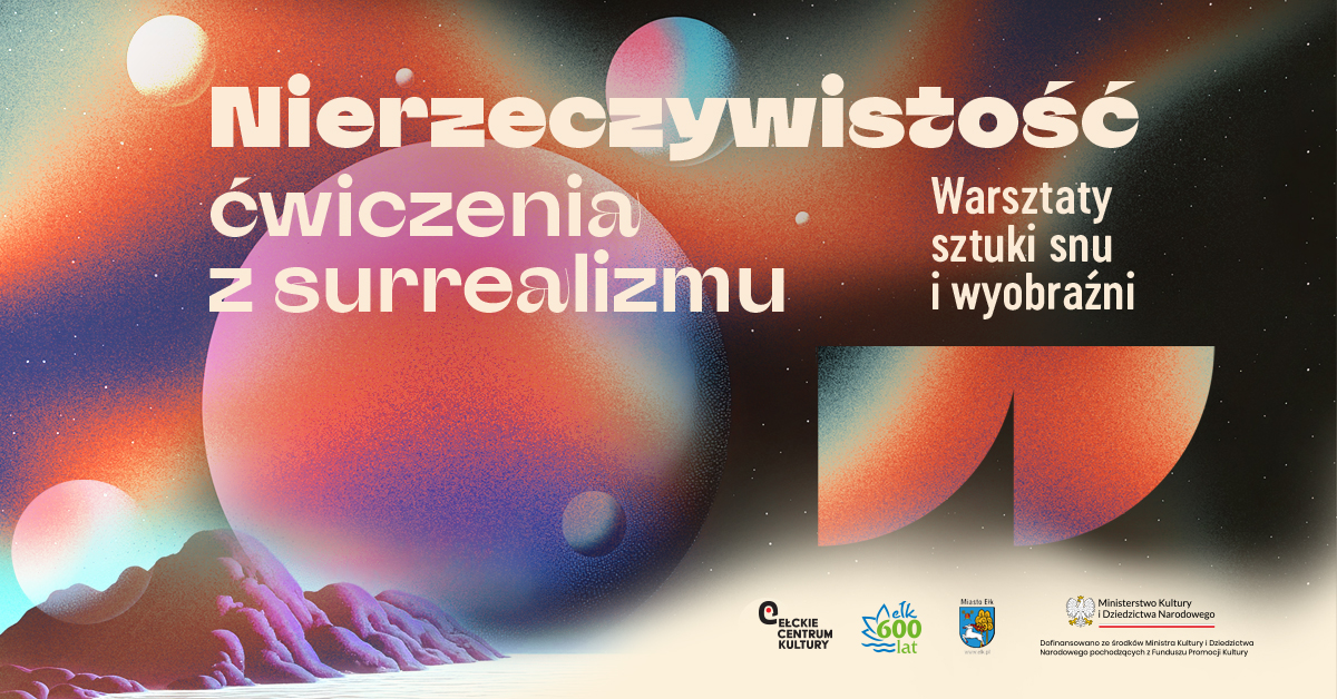 Nierzeczywistość – ćwiczenia z surrealizmu. Warsztaty ASAMBLAŻ