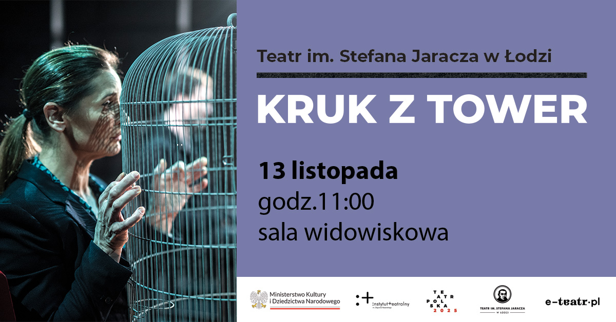 Spektakl KRUK Z TOWER | Teatr Polska 2025