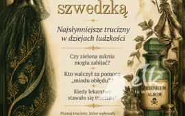 Od arszeniku po zieleń szwedzką – najsłynniejsze trucizny w dziejach ludzkości