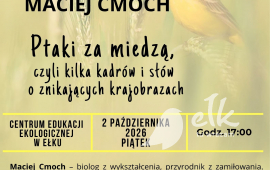 Maciej Cmoch - "Ptaki za miedzą, czyli kilka kadrów i słów o znikających krajobrazach"