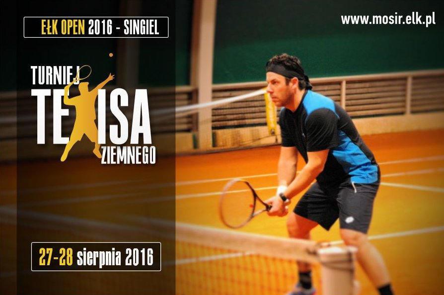 Turniej Tenisa Ziemnego „Ełk Open 2016 - Singiel"