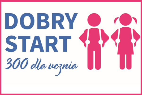 Program "Dobry Start" - 300 zł dla ucznia