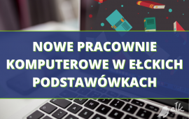 Nowe pracownie komputerowe w ełckich podstawówkach