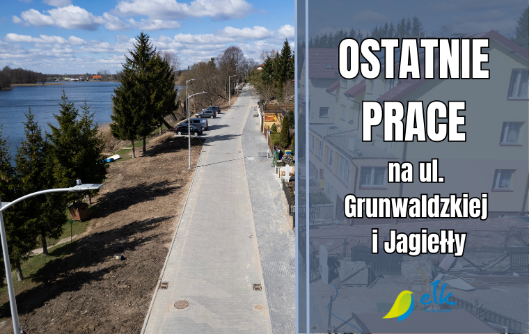 Ostatnie prace na ulicy Grunwaldzkiej i Jagiełły