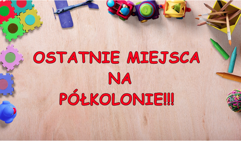 Ostatnie miejsca na letnie kolonie