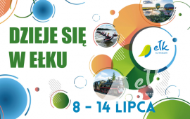 Wydarzy się w Ełku: 8 - 14 lipca!