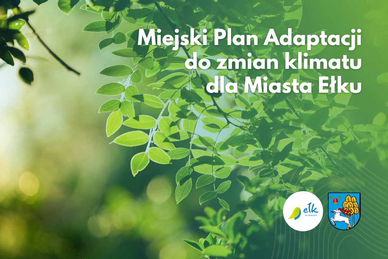 Miejski Plan Adaptacji do zmian klimatu dla Miasta Ełku